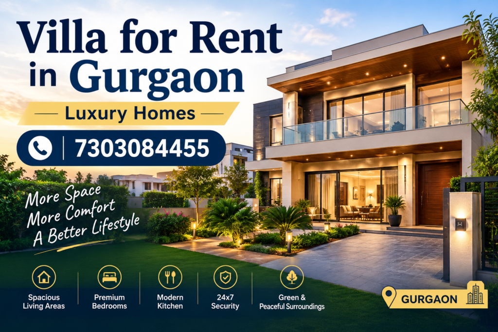 Villa for Rent in Gurgaon | Luxury Homes | 7303084455